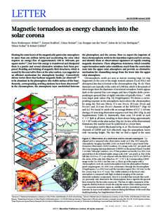 LETTER  doi:nature11202 Magnetic tornadoes as energy channels into the solar corona