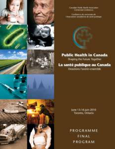 Canadian Public Health Association Centennial Conference Conférence du centenaire de l’Association canadienne de santé publique  Public Health in Canada