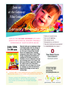 Join us at the Gateway Film Center! Sensory Friendly Screenings • •