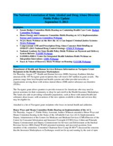 The National Association of State Alcohol and Drug Abuse Directors Public Policy Update September 5, 2013 Highlights Senate Budget Committee Holds Hearing on Containing Health Care Costs- Budget Committee Webpage