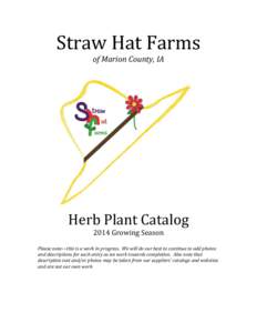 Straw	
  Hat	
  Farms	
   of	
  Marion	
  County,	
  IA	
   	
   Herb	
  Plant	
  Catalog	
  