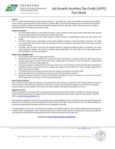 Job Growth Incentive Tax Credit (JGITC) Fact Sheet Purpose JGITC is a performance-based job creation incentive program – businesses must create and maintain permanent net new jobs for one year before receiving credit. 