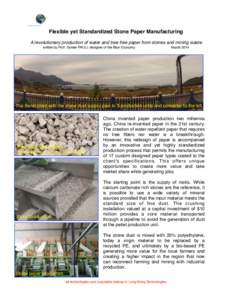 Flexible yet Standardized Stone Paper Manufacturing A revolutionary production of water and tree free paper from stones and mining waste written by Prof. Gunter PAULI, designer of the Blue Economy March 2014