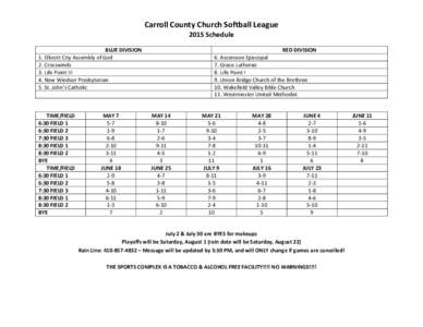 Carroll County Church Softball League 2015 Schedule BLUE DIVISION 1. Ellicott City Assembly of God 2. Crosswinds