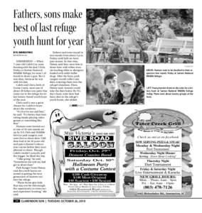 Fathers, sons make best of last refuge youth hunt for year Fathers and sons stayed in tree stands from about 4 p.m. Friday until half-an-hour