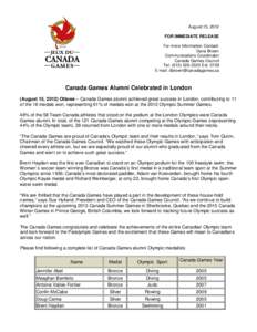 August 15, 2012 FOR IMMEDIATE RELEASE For more Information Contact: Dana Brown Communications Coordinator Canada Games Council