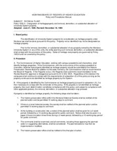 MONTANA BOARD OF REGENTS OF HIGHER EDUCATION Policy and Procedures Manual SUBJECT: PHYSICAL PLANT Policy – Designation of heritageproperty and removal, demolition, or substantial alteration of University System 