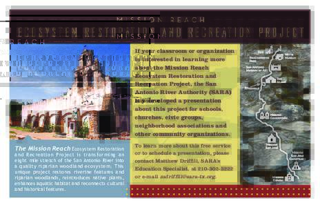 If your classroom or organization is interested in learning more about the Mission Reach Ecosystem Restoration and Recreation Project, the San Antonio River Authority (SARA)