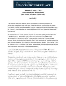 Statement of Charles I. Cohen At the National Labor Relations Board Open Meeting on Proposed Election Rules ! July 18, 2011 !