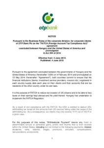 NOTICE Pursuant to the Business Rules of the corporate division, for corporate clients of OTP Bank Plc on the 