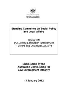 Standing Committee on Social Policy and Legal Affairs Inquiry into the Crimes Legislation Amendment (Powers and Offences) Bill 2011