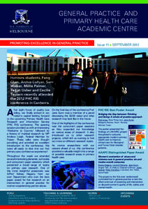 GENERAL PRACTICE AND PRIMARY HEALTH CARE ACADEMIC CENTRE PROMOTING EXCELLENCE IN GENERAL PRACTICE  Issue 11 > SEPTEMBER 2012