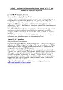 TasWind Consultative Committee Information Session 20th May 2013 Summary of Questions & Answers Speaker 1: Dr Stephen Ambrose Director, Ambrose Ecological Services Pty Ltd Dr Stephen Ambrose is a senior ecologist with mo