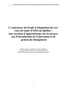 La Revue de l’innovation: La Revue de l’innovation dans le secteur public, Volume 10 (3), 2005, article 6.  L’expérience du Fonds d’adaptation des services de santé (FASS) au Québec : une occasion d’apprenti