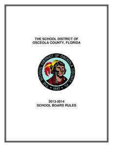 THE SCHOOL DISTRICT OF OSCEOLA COUNTY, FLORIDA[removed]SCHOOL BOARD RULES