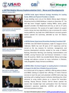 e-MITRA Mobile Money Implementation Unit – News and Developments Edition 2, January 2013 Industry leaders who attended the agent network workshop