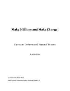 Make Millions and Make Change!  Secrets to Business and Personal Success By Mike Mann