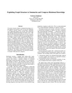 Exploiting Graph Structure to Summarize and Compress Relational Knowledge Scott E. Friedman SIFT, LLC 319 1st Ave North, Suite 400 Minneapolis, MN 55401 