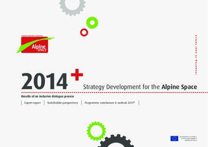 Strategy Development for the Alpine Space Results of an inclusive dialogue process Expert report Stakeholder perspectives