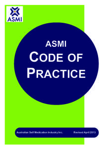 ASMI  CODE OF PRACTICE  Australian Self Medication Industry Inc.