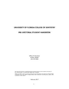 UNIVERSITY OF FLORIDA COLLEGE OF DENTISTRY PRE-DOCTORAL STUDENT HANDBOOK Office of Education PO Box5950