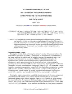 REVISED PROPOSED REGULATION OF THE COMMISSION FOR COMMON-INTEREST COMMUNITIES AND CONDOMINIUM HOTELS LCB File No. R050-13 June 5, 2014 EXPLANATION – Matter in italics is new; matter in brackets [omitted material] is ma