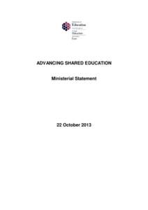 ADVANCING SHARED EDUCATION  Ministerial Statement 22 October 2013