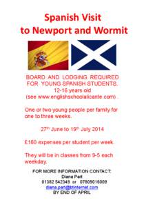 Spanish(Visit( (to(Newport(and(Wormit( BOARD AND LODGING REQUIRED FOR YOUNG SPANISH STUDENTS, 12-16 years old