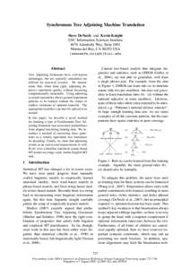 Synchronous Tree Adjoining Machine Translation Steve DeNeefe and Kevin Knight USC Information Sciences Institute 4676 Admiralty Way, Suite 1001 Marina del Rey, CA[removed]USA {sdeneefe,knight}@isi.edu