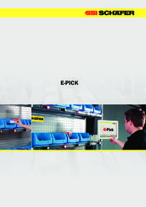 E-PiCk  AUTOMATIC PICKING Optimum picking with E-Pick Efficiency increase of up to