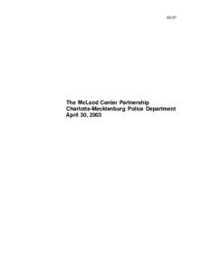 [removed]The McLeod Center Partnership Charlotte-Mecklenburg Police Department April 30, 2003