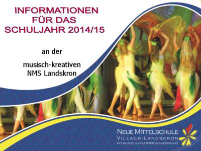 an der musisch-kreativen NMS Landskron VILLACH-LANDSKRON Schuljahr[removed]