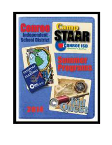 Conroe ISD Elementary Summer School Programs Passport to Learning: Title I Purpose: The purpose of Passport to Learning for Title I students is to enhance skills needed in the areas of reading, writing, math, and scienc