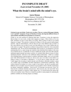 INCOMPLETE DRAFT (Last revised November 29, 2005) What the brain’s mind tells the mind’s eye. Aaron Sloman School of Computer Science, University of Birmingham