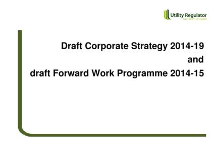 Draft Corporate Strategy[removed]and draft Forward Work Programme[removed] Contents 1 Introduction ......................................................................................................... 3