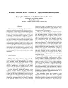 Gatling: Automatic Attack Discovery in Large-Scale Distributed Systems Hyojeong Lee, Jeff Seibert, Charles Killian and Cristina Nita-Rotaru Department of Computer Science Purdue University {hyojlee, jcseiber, ckillian, c