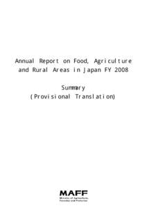 Annual Report on Food, Agriculture and Rural Areas in Japan FY 2008 Summary (Provisional Translation)  Table of contents