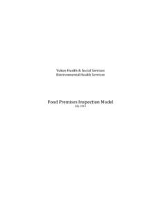 Yukon Health & Social Services Environmental Health Services Food Premises Inspection Model July 2014