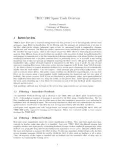 TREC 2007 Spam Track Overview Gordon Cormack University of Waterloo Waterloo, Ontario, Canada  1