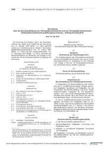 1298  Bundesgesetzblatt Jahrgang 2015 Teil I Nr. 30, ausgegeben zu Bonn am 22. Juli 2015 Verordnung über die Berufsausbildung zum Orthopädieschuhmacher und zur Orthopädieschuhmacherin