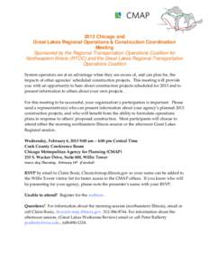 2013 Chicago and Great Lakes Regional Operations & Construction Coordination Meeting Sponsored by the Regional Transportation Operations Coalition for Northeastern Illinois (RTOC) and the Great Lakes Regional Transportat