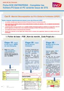 MARCHÉ DE TRAVAUX  Fiche DCE ENTREPRISE : Compléter les fichiers P2 base et P2 variante issus de STS  Cas B : Marché Décomposition du Prix Global et Forfaitaire (DPGF)