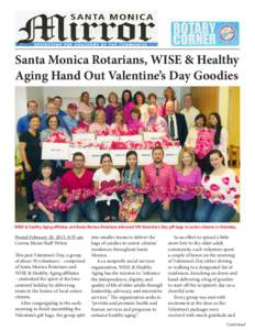 Santa Monica Rotarians, WISE & Healthy Aging Hand Out Valentine’s Day Goodies Rotarian Mitchell Kraus presents a Community and Youth Grant to WISE and Healthy Aging. Accepting the award were President and CEO Grace Che