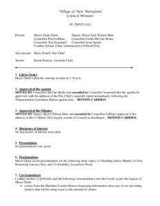 Village of New Maryland Council Minutes 18 April 2012 Present:  Mayor Frank Dunn