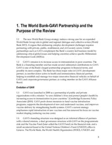 1. The World Bank-GAVI Partnership and the Purpose of the Review 1.1 The new World Bank Group strategy makes a strong case for an expanded World Bank Group role in global and regional dialogue and collective action (Worl