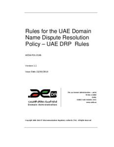 Rules for the UAE Domain Name Dispute Resolution Policy – UAE DRP Rules AEDA-POL-014b  Version 1.1