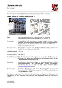 Salzlandkreis Der Landrat Der Salzlandkreis beabsichtigt, folgende landkreiseigene Liegenschaft zu verkaufen:  06406 Bernburg (Saale), Rosenstraße 8