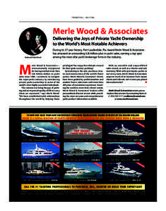 Promotion | Yachting  Merle Wood & Associates Delivering the Joys of Private Yacht Ownership to the World’s Most Notable Achievers Merle and Claire Wood