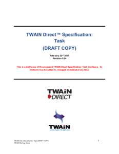 TWAIN Direct™ Specification: Task (DRAFT COPY) February 22nd 2017 Revision 0.24