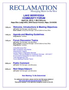 LAKE BERRYESSA COMMUNITY FORUM April 24, 2013, 1:30-3:30 p.m. Napa Elks Lodge #832, 2840 Soscol Avenue, Napa, CA[removed]:30 p.m.